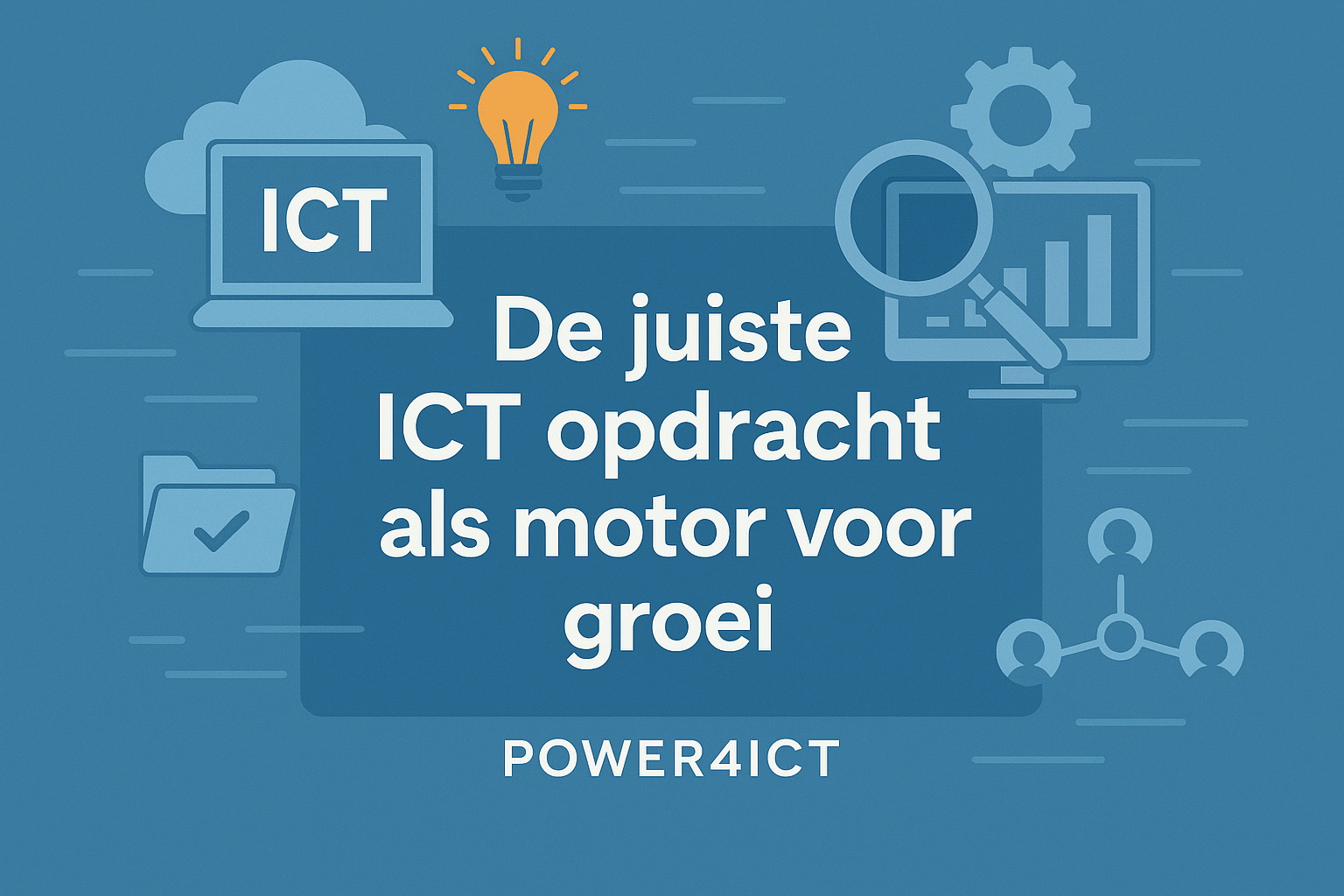 De juiste ICT opdracht als motor voor groei