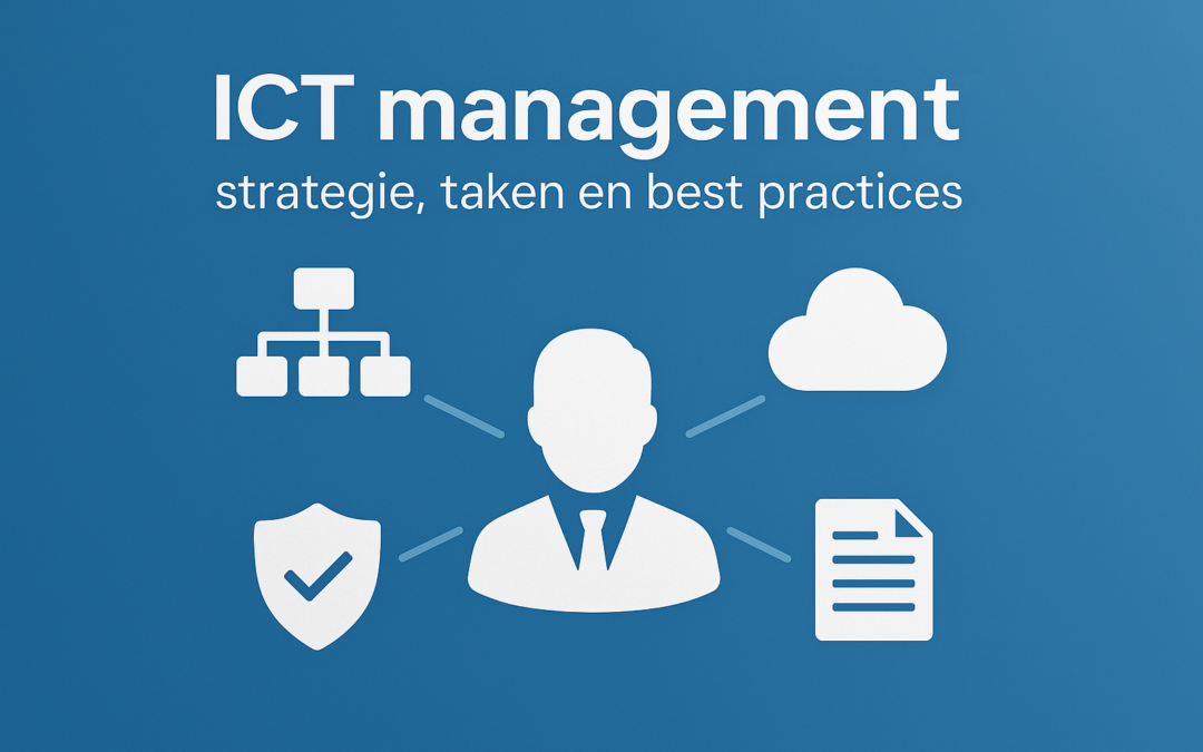 ICT-management uitgelegd: strategie, taken en best practices