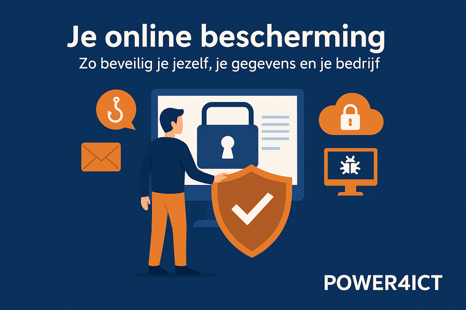 Je online bescherming, zo beveilig je jezelf, je gegevens en je bedrijf